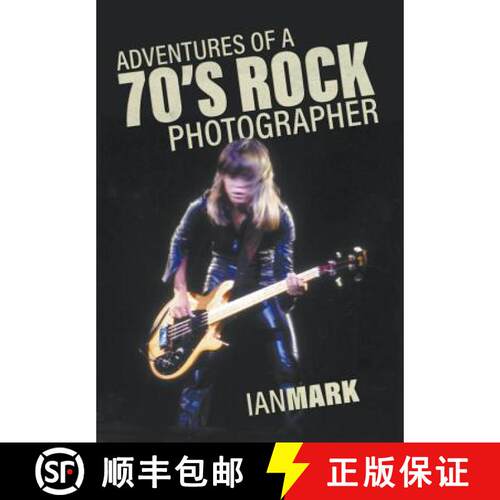 【3-4周达】精装 Adventures of a 70's Rock Photographer [9781773706924]