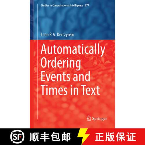 【3-4周达】精装 Automatically Ordering Events and Times in Text (1st ed. 2017) [9783319472409]