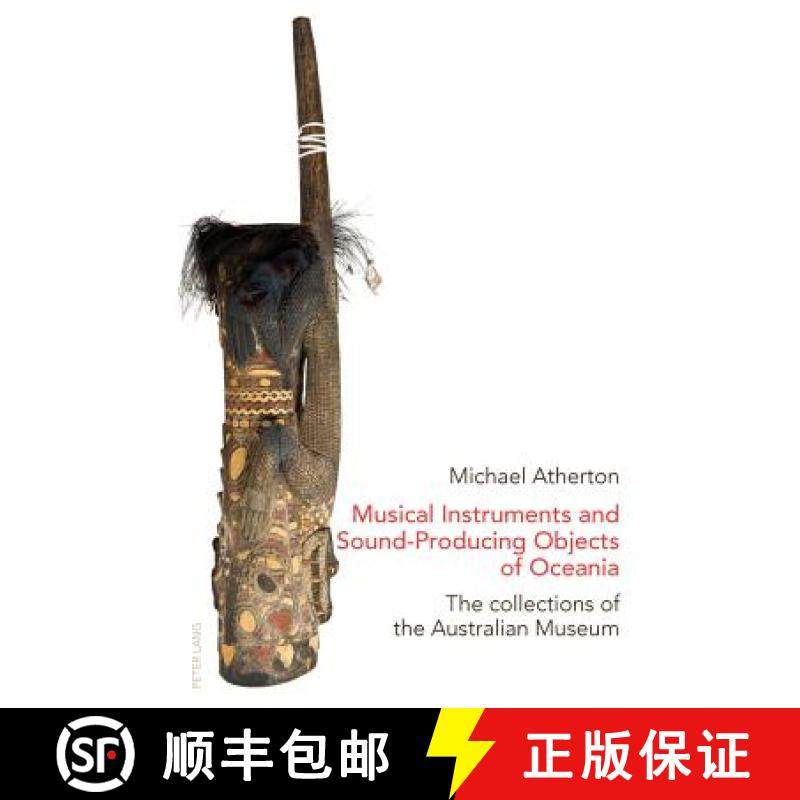 预订 Musical Instruments and Sound-Producing Objects of Oceania : The collections of the Australian M... [9783034306188]