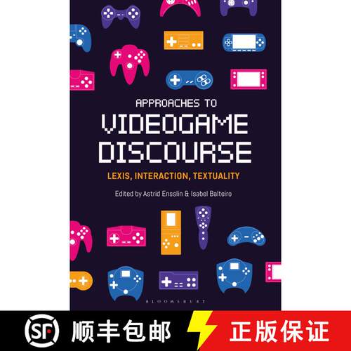 【3-4周达】Approaches to Videogame Discourse: Lexis, Interaction, Textuality [9781501375446]