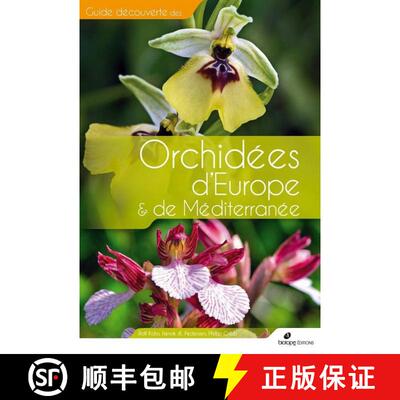 【3-4周达】Guide Découverte des Orchidées d'Europe & de Méditerranée [Field Guide to the Orchids ... [9782366622461]