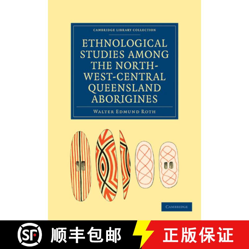 【3-4周达】Ethnological Studies among the North-West-Central Queensland Aborigines: - Ethnological St... [9781108006170]