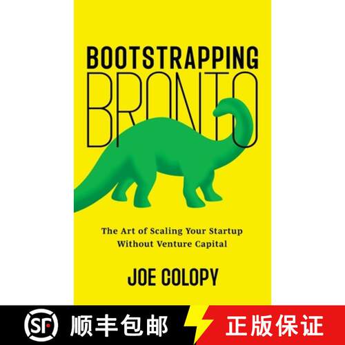 【3-4周达】Bootstrapping Bronto: The Art of Scaling Your Startup Without Venture Capital [9781544549347]