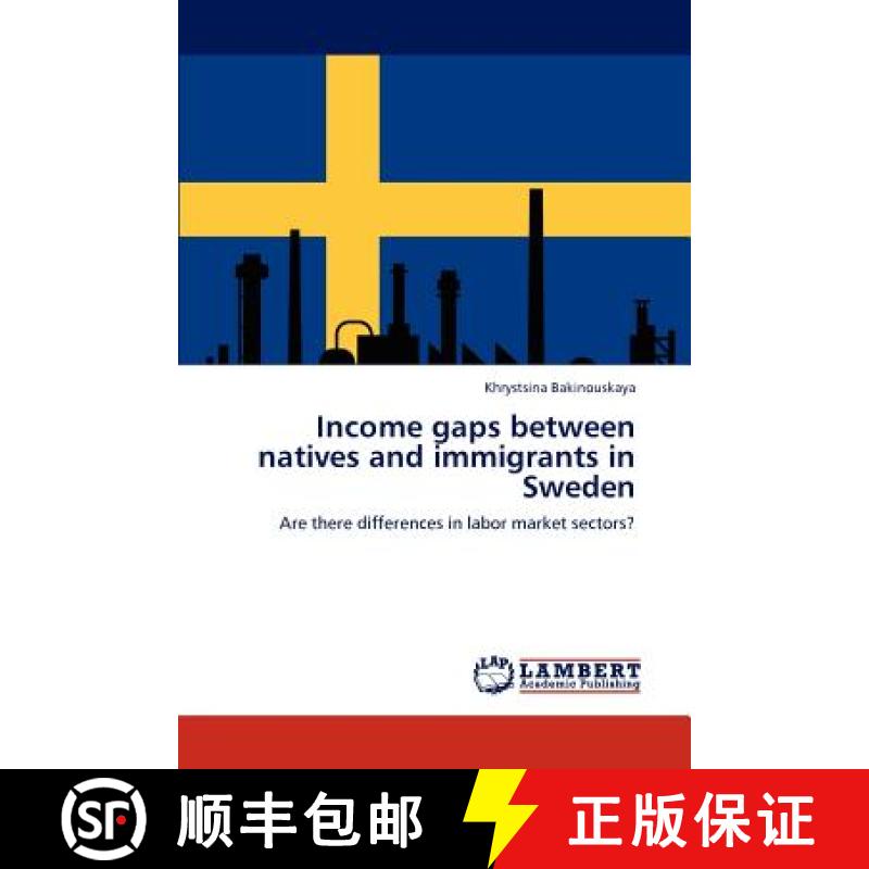 预订 Income gaps between natives and immigrants in Sweden [9783659215537]