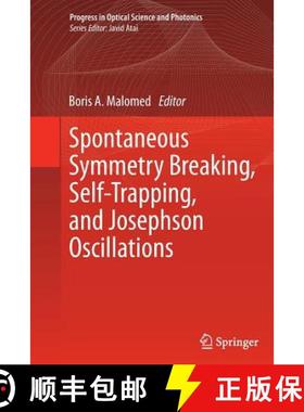 【3-4周达】Spontaneous Symmetry Breaking, Self-Trapping, and Josephson Oscillations [9783662520734]