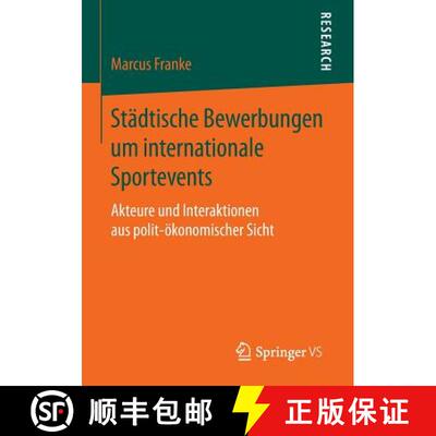 【3-4周达】Städtische Bewerbungen um internationale Sportevents : Akteure und Interaktionen aus poli... [9783658083151]
