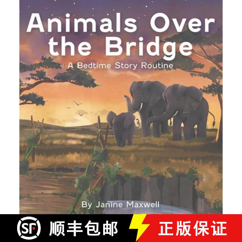 【3-4周达】Animals Over the Bridge: A Bedtime Story Routine [9781777740917]