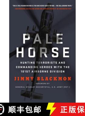 【3-4周达】Pale Horse: Hunting Terrorists and Commanding Heroes with the 101st Airborne Division [9781250116895]