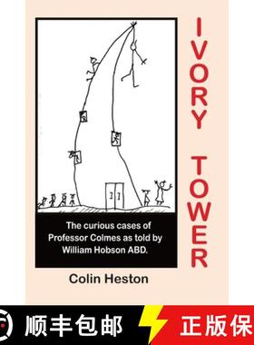 【3-4周达】Ivory Tower: The Curious Cases of  Professor Colmes as told by his loyal assistant William... [9780911577709]