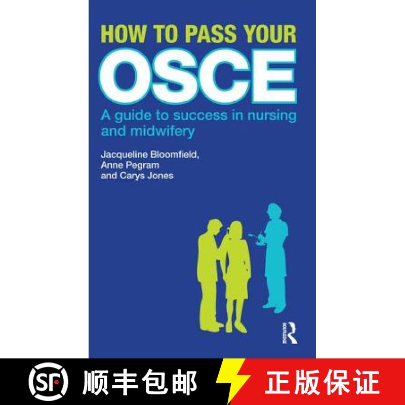 【3-4周达】How to Pass Your OSCE : A Guide to Success in Nursing and Midwifery [9781138138537]