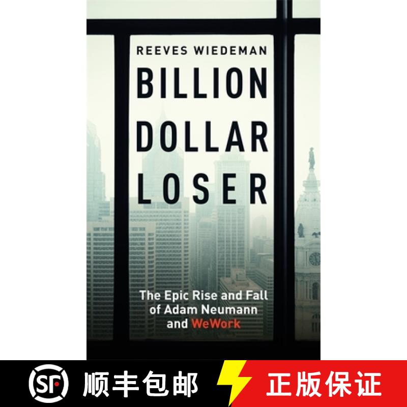【3-4周达】Billion Dollar Loser: The Epic Rise and Fall of WeWork [9781529385069]