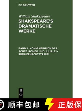 【3-4周达】Koenig Heinrich Der Achte. Romeo Und Julia. Ein Sommernachtstraum [9783111038438]