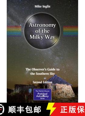 【3-4周达】Astronomy of the Milky Way: The Observer's Guide to the Southern Sky [9783319729497]