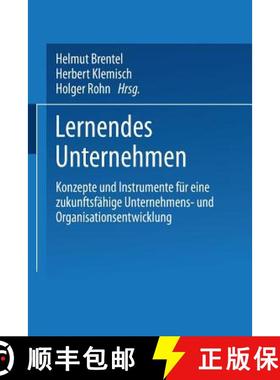 【3-4周达】Lernendes Unternehmen : Konzepte und Instrumente für eine zukunftsfähige Unternehmens- u... [9783531136776]