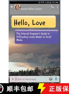 【3-4周达】Hello, Love: The Internet Scammer's Guide to Defrauding Lonely Women on Social Media [9781938505249]