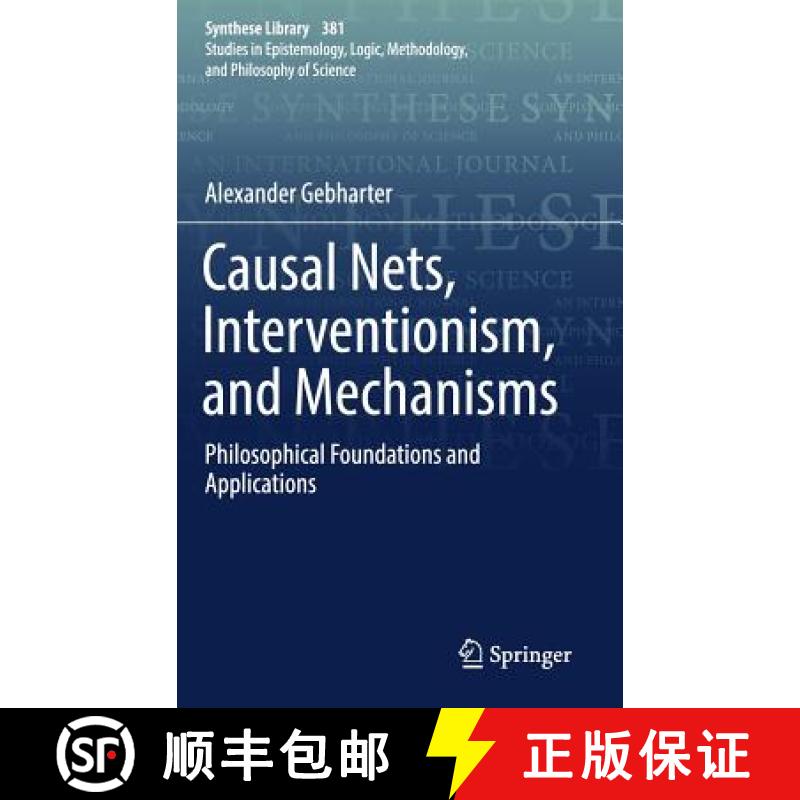 【3-4周达】Causal Nets, Interventionism, and Mechanisms : Philosophical Foundations and Applications [9783319499079]