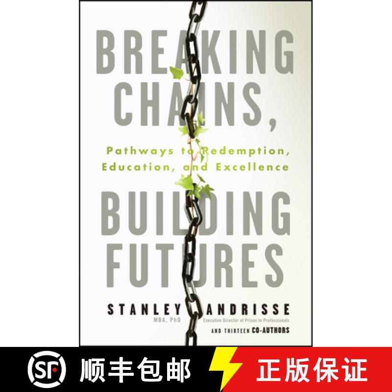 【3-4周达】Breaking Chains, Building Futures: Pathways to Redemption, Education, and Excellence [9781394321049]