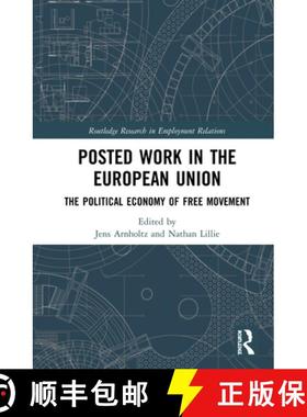 【3-4周达】Posted Work in the European Union : The Political Economy of Free Movement [9780367142711]
