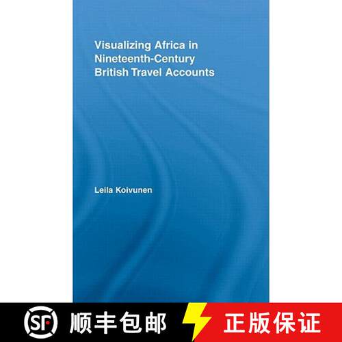 【3-4周达】精装 Visualizing Africa in Nineteenth-Century British Travel Accounts [9780415990011]