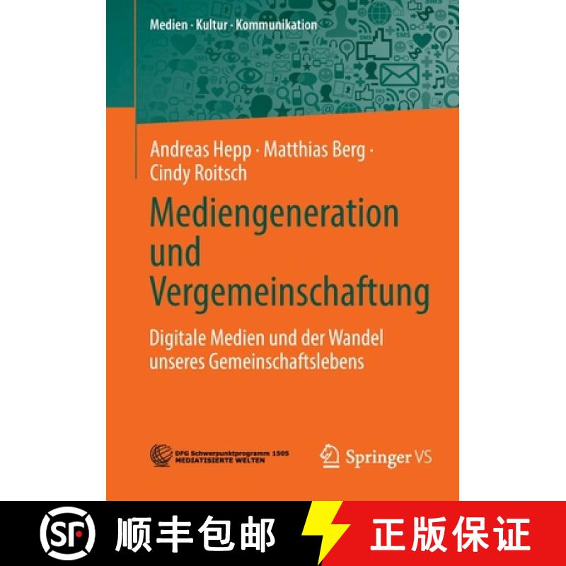 【4周达】Mediengeneration und Vergemeinschaftung : Digitale Medien und der Wandel unseres Gemeinschaf... [9783658380199]