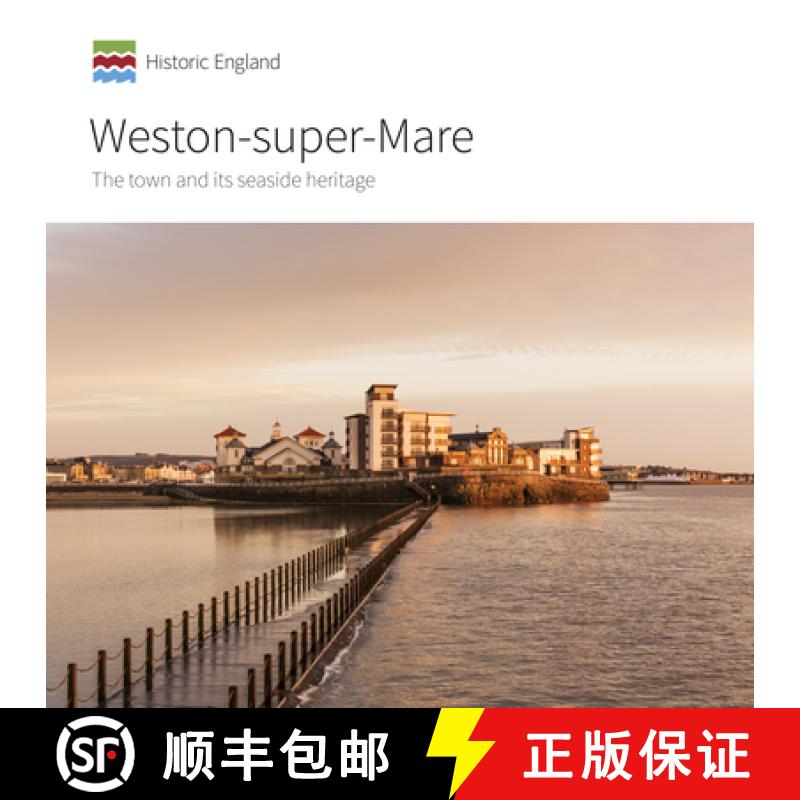 【3-4周达】Weston-Super-Mare: The Town and Its Seaside Heritage [9781848024793]