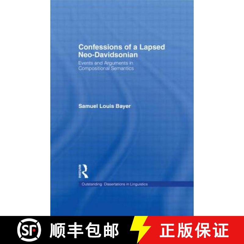 【3-4周达】Confessions of a Lapsed Neo-Davidsonian : Events and Arguments in Compositional Semantics [9780815328469]