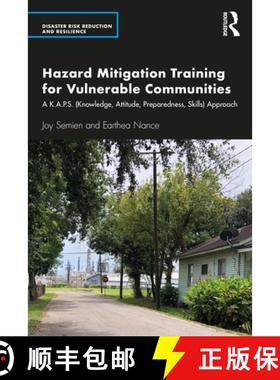 【3-4周达】Hazard Mitigation Training for Vulnerable Communities: A K.A.P.S. (Knowledge, Attitude, Pr... [9781032010717]