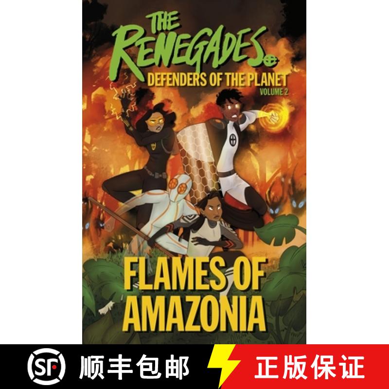 【3-4周达】The Renegades Flames of Amazonia : Defenders of the Planet [9780241490662]
