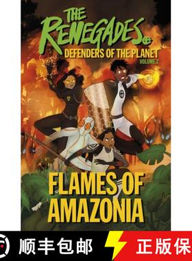 【3-4周达】The Renegades Flames of Amazonia : Defenders of the Planet [9780241490662]