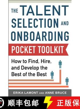 预订 Talent Selection and Onboarding Tool Kit: How to Find, Hire, and Develop the Best of the Best [9780071834902]