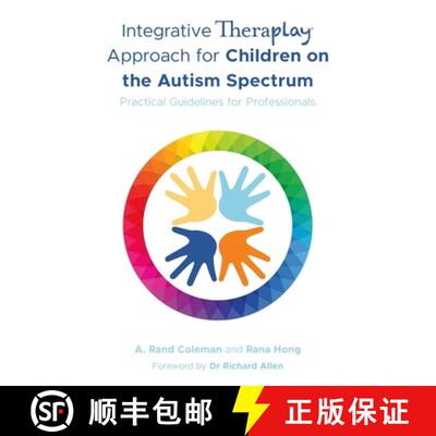 【3-4周达】Integrative Theraplay (R) Approach for Children on the Autism Spectrum: Practical Guidelin... [9781787750685]