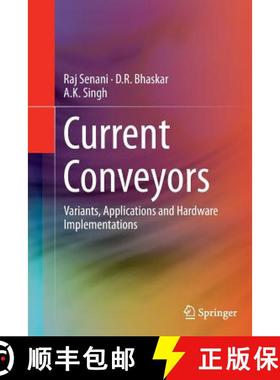 【3-4周达】Current Conveyors : Variants, Applications and Hardware Implementations [9783319350493]