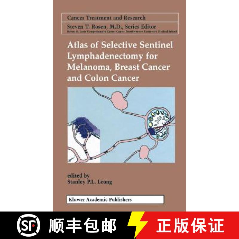 【3-4周达】Atlas of Selective Sentinel Lymphadenectomy for Melanoma, Breast Cancer and Colon Cancer [9781402070136]