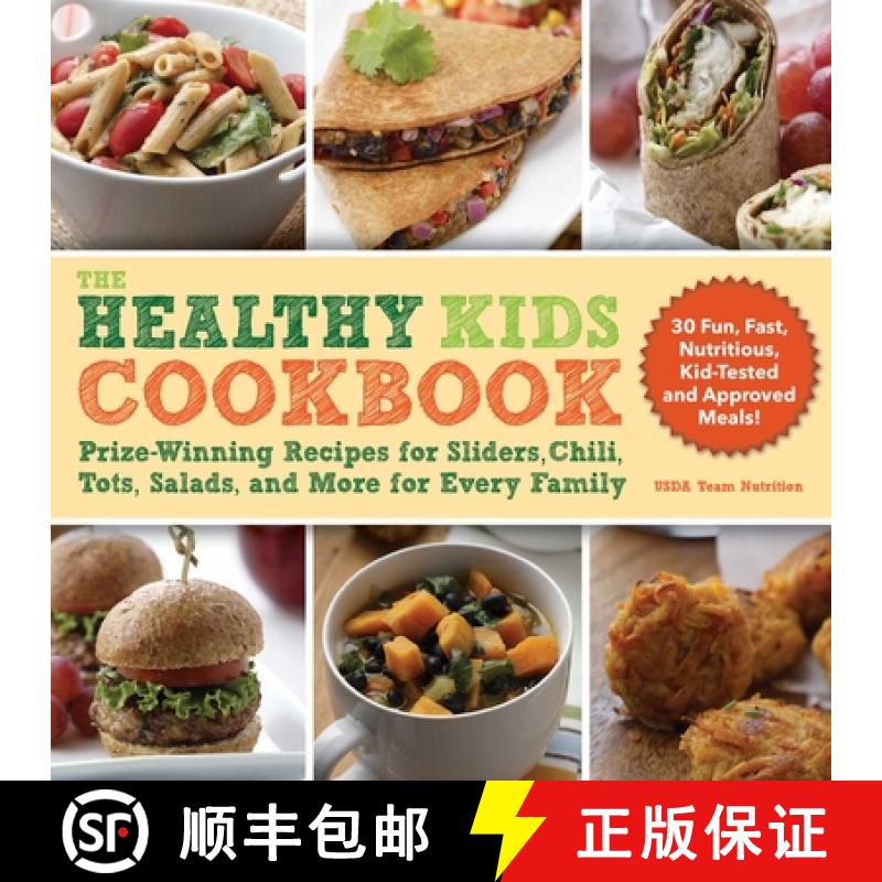 【3-4周达】The Healthy Kids Cookbook: Prize-Winning Recipes for Sliders, Chili, Tots, Salads, and Mor... [9781510750746]