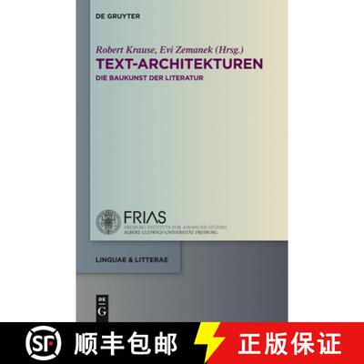 【3-4周达】精装 Text-Architekturen : Die Baukunst Der Literatur [9783110307627]