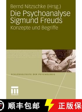 【3-4周达】Die Psychoanalyse Sigmund Freuds : Konzepte und Begriffe [9783531170008]