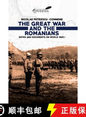 【3-4周达】The Great War and the Romanians: Notes and Documents on World War I [9781592110933]