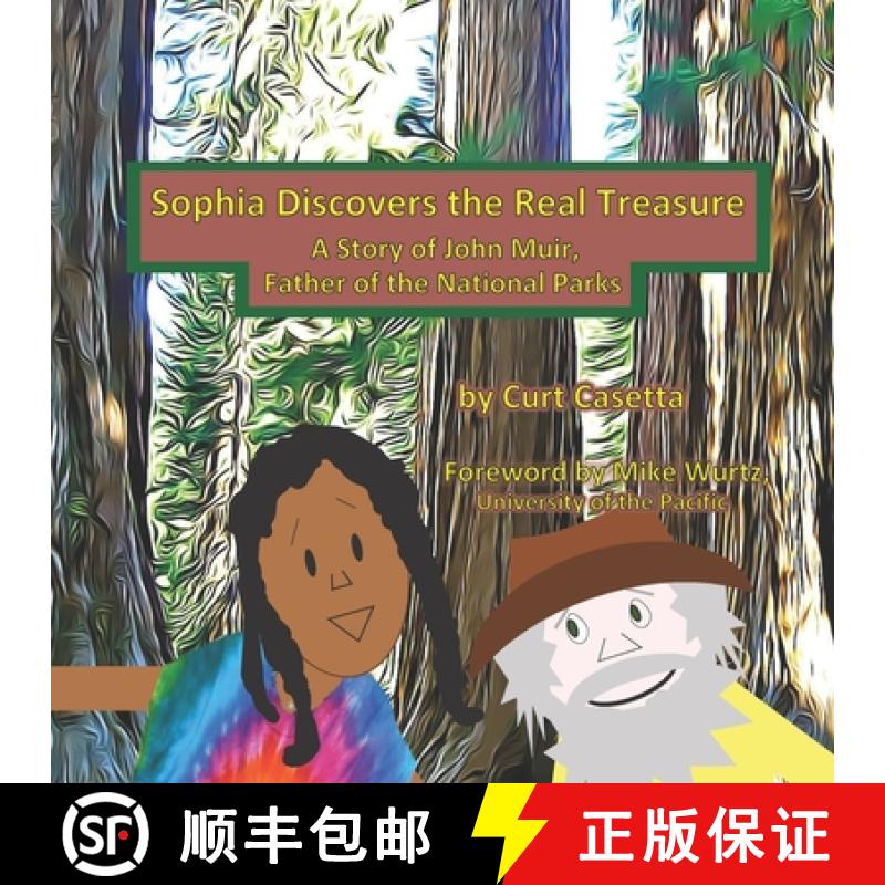 【3-4周达】Sophia Discovers the Real Treasure: A Story of John Muir, Father of the National Parks [9781956224023]
