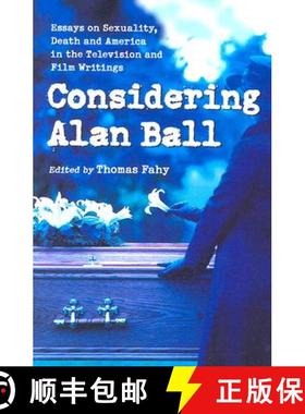 【3-4周达】Considering Alan Ball : Essays on Sexuality, Death and America in the Television and Film ... [9780786425921]