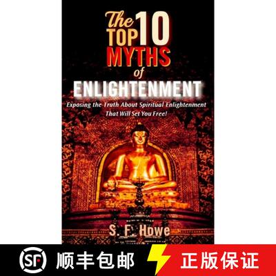 【3-4周达】The Top Ten Myths Of Enlightenment: Exposing The Truth About Spiritual Enlightenment That ... [9780977433575]