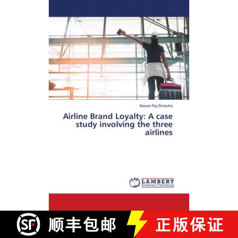 预订 Airline Brand Loyalty: A case study involving the three airlines [9786139888313]