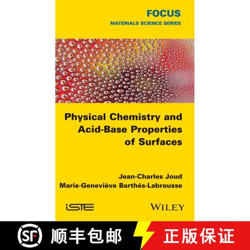 【3-4周达】精装 Physical Chemistry And Acid-Base Properties Of Surfaces [Wiley材料科学] [9781848218437]