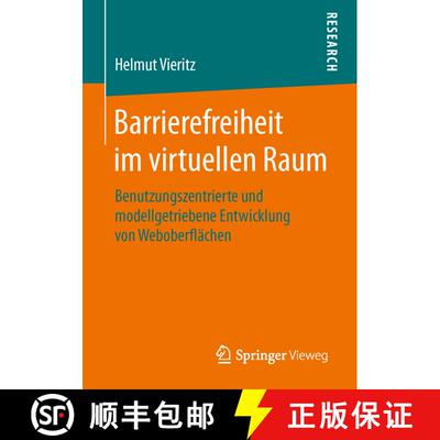 【3-4周达】Barrierefreiheit im virtuellen Raum : Benutzungszentrierte und modellgetriebene Entwicklun... [9783658107031]