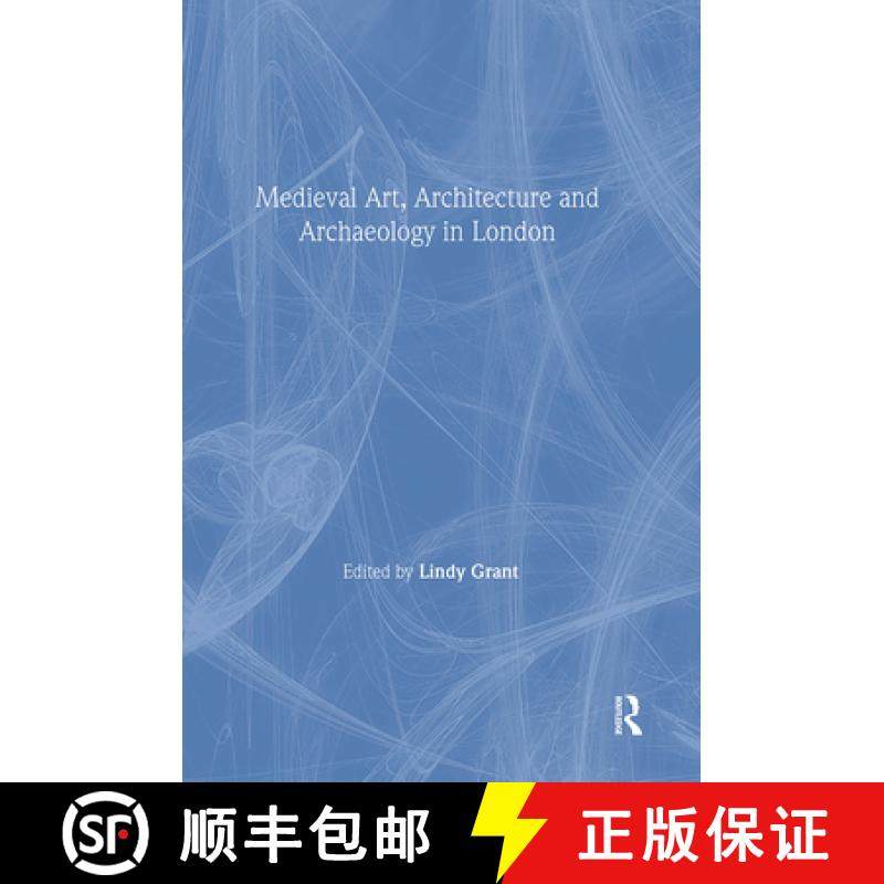 【3-4周达】Mediaeval Art, Architecture and Archaeology in London: The British Archaeological Association [9780901286246]
