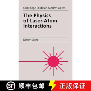 Laser Physics 9780521017916 预订 The Atom Interactions
