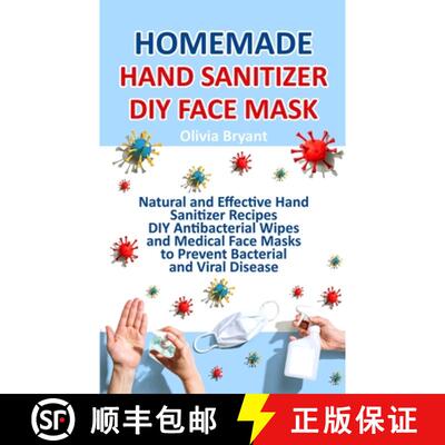 预订 Homemade Hand Sanitizer, DIY Face Mask: Natural and Effective Hand Sanitizer Recipes, DIY Antiba... [9781733447676]