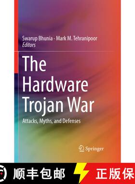 【3-4周达】The Hardware Trojan War: Attacks, Myths, and Defenses (Softcover reprint of the original 1... [9783319886145]