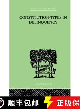 【3-4周达】Constitution-Types In Delinquency : PRACTICAL APPLICATIONS AND BIO-PHYSIOLOGICAL FOUNDATIO... [9781138882409]