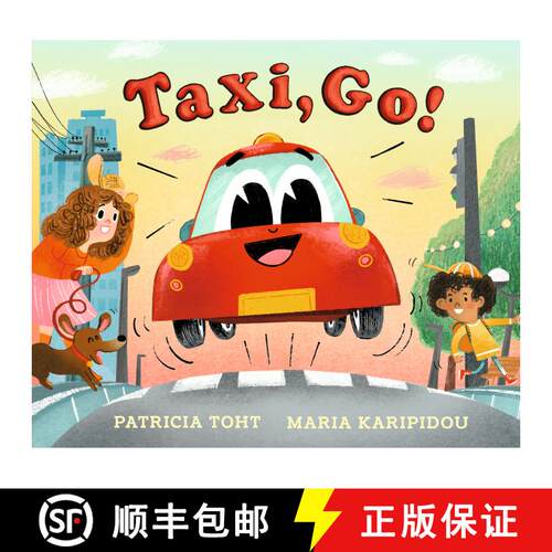 【3-4周达】精装 Taxi, Go: (A Rhyming Read-Aloud Book About Cars and City Fun for Kids Ages 2-5) [9781536231533]