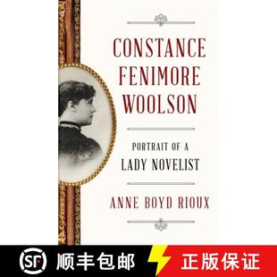 【3-4周达】Constance Fenimore Woolson – Portrait of a Lady Novelist [9780393245097]
